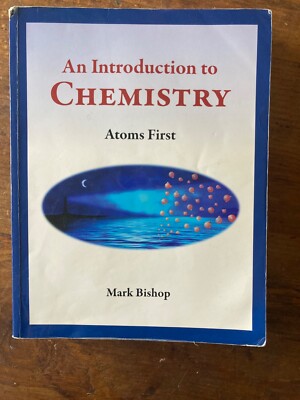 An Introduction to Chemistry - Atoms First by Chiral Publishing Company...
