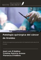 José Luis D'addino (U. A.) | PatologíA QuirúRgica Del CáNcer De Tiroides | Buch