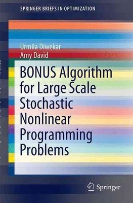BONUS Algorithm for Large Scale Stochastic Nonlinear Programming Problems by Urm