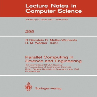 Parallel Computing in Science and Engineering 4th International D