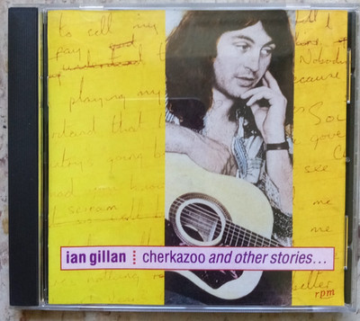 Ian Gillan - Cherkazoo and Other Stories CD