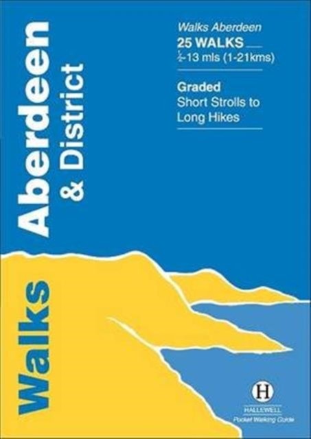 Walks Aberdeen and District by Richard Hallewell (Paperback Book)