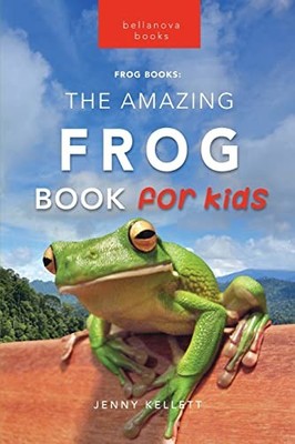 Jenny Kellett The Amazing Frog Book for Kids (Taschenbuch)