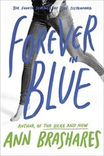 Forever in Blue: The Fourth Summer o..., Brashares, Ann