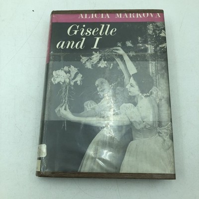 Alicia Markova: Giselle and I  Vanguard Press hc, ex-lib