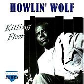 Howlin Wolf : Killing Floor CD Value Guaranteed from eBay?s biggest seller!