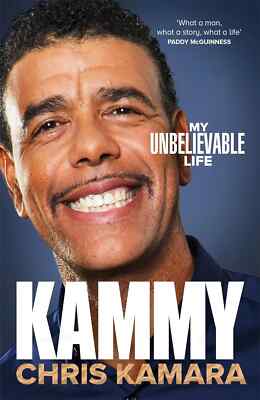 Kammy - Chris Kamara - My Unbelievable Life - SIGNED football autobiography