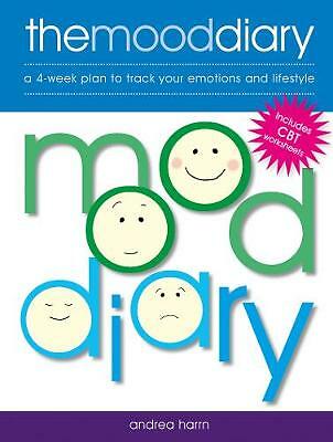 The Mood Diary: A 4-Week Plan to Track Your Emotions and Lifestyle by Andrea...