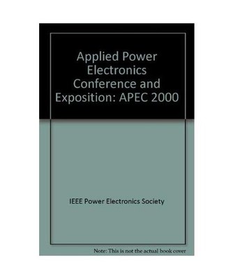 Apec 2000: Fifteenth Annual IEEE Applied Power Electronics Conference and Exposi