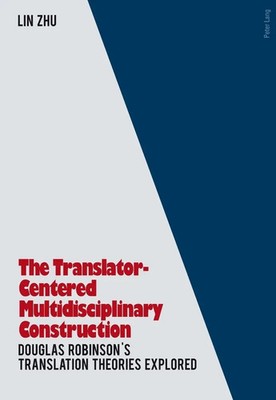 Lin Zhu | The Translator- Centered Multidisciplinary Construction | Taschenbuch