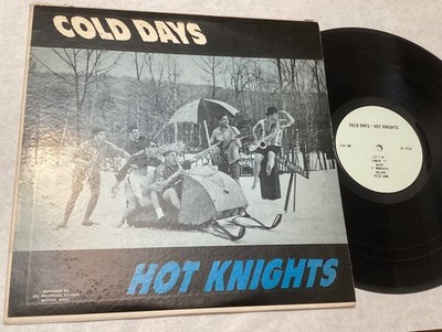 COLD DAYS, HOT KNIGHTS LP AC 4763
