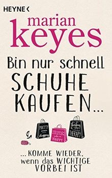 Keyes, M: Bin nur schnell Schuhe kaufen ...  von Keyes, ... | Buch | Zustand gut
