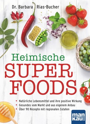 Heimische Superfoods | Barbara Rias-Bucher | Deutsch | Taschenbuch | 222 S.