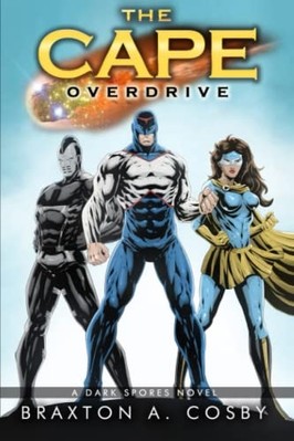 Cape : Overdrive -  NEW Braxton Cosby 2018