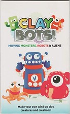 Clay Bots Moving Monsters Robots  Aliens, Various