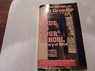 Be True to Your School - Paperback, by Green Bob - Acceptable