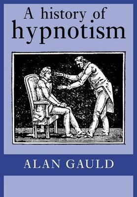 Alan Gauld A History of Hypnotism (Paperback) (UK IMPORT)