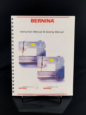 Bernina Virtuosa 150 160 Sewing Machine Manual COLOR Reprint Coil Bound