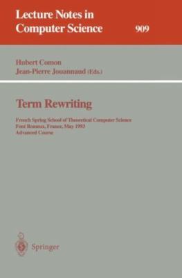 Term Rewriting: French Spring School of Theoretical Computer Science, Font R...