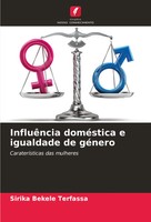 Sirika Bekele Terfassa | InfluêNcia DoméStica E Igualdade De GéNero | Buch