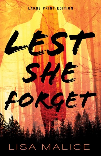 Lest She Forget by Lisa Malice (Paperback Book)