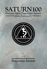 Saturn100 | Hundert Jahre Fraternitas Saturni...