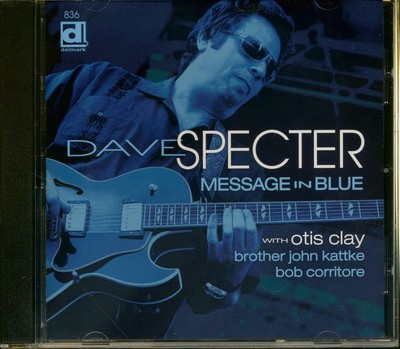 Dave Specter - Message In Blue - White Blues U.S.A.