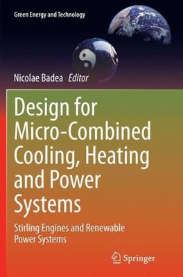 Nicolae Badea | Design for Micro-Combined Cooling, Heating and Power Systems
