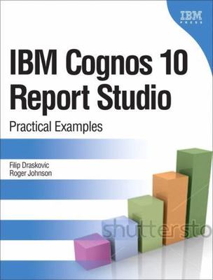 IBM Cognos 10 Report Studio: Practical Exam- paperback, Draskovic, 9780132656757