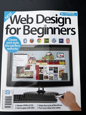 WEB DESIGN FOR BEGINNERS BOOK MAGAZINE #6 2016, Create & Style Perfect Websites.