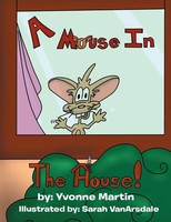 Yvonne Martin | A Mouse In The House | Taschenbuch | Englisch (2012) | Xlibris