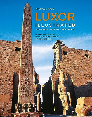 Luxor Illustrated, Revised and Updated: With Aswan, Abu - Paperback NEW Haag, Mi