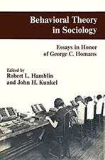 Behavioral Theory in Sociology : Essays in Ho...