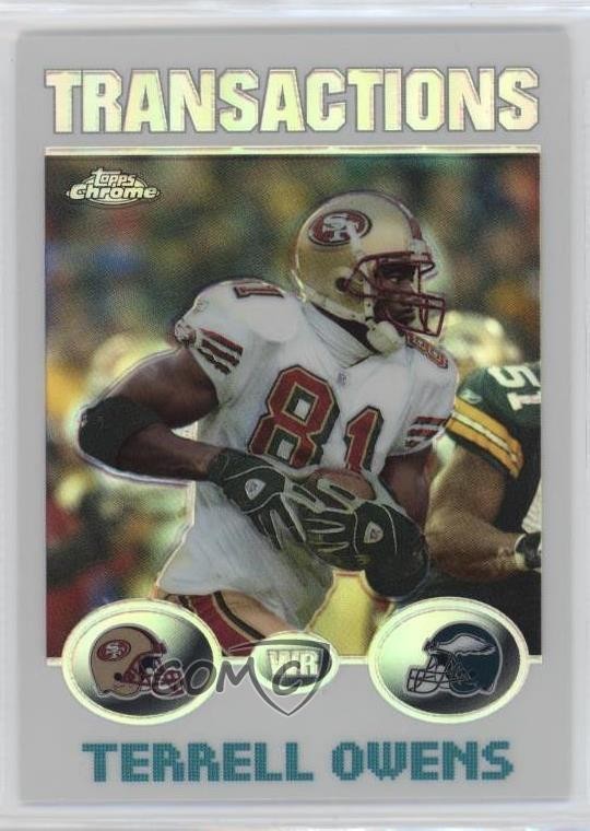 2004 Topps Chrome Transactions Refractor Terrell Owens #25 HOF