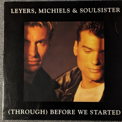 12'' Vinyl Maxi - Leyers,Michiels &Soulsister - (Through) Before We Started -1990
