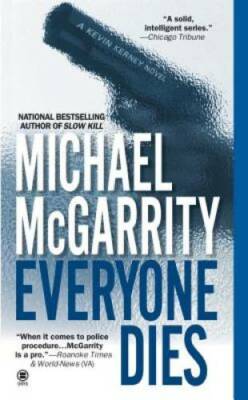 Everyone Dies - Mass Market Paperback By McGarrity, Michael - GOOD