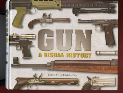 Firearms:  Gun, A Visual History, HC Book, by; McNab, Ex Condition