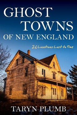 Taryn Plumb Ghost Towns of New England (Taschenbuch)