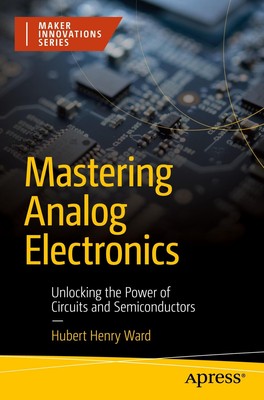 Mastering Analog Electronics Unlocking the Power of Circuits and Semiconductors