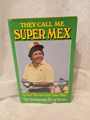 #ad They Call Me Super Mex by Lee Trevino Autobiography First Edition HC DJ $45.00