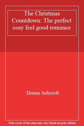 The Christmas Countdown: The perfect cosy feel good romance,Donn