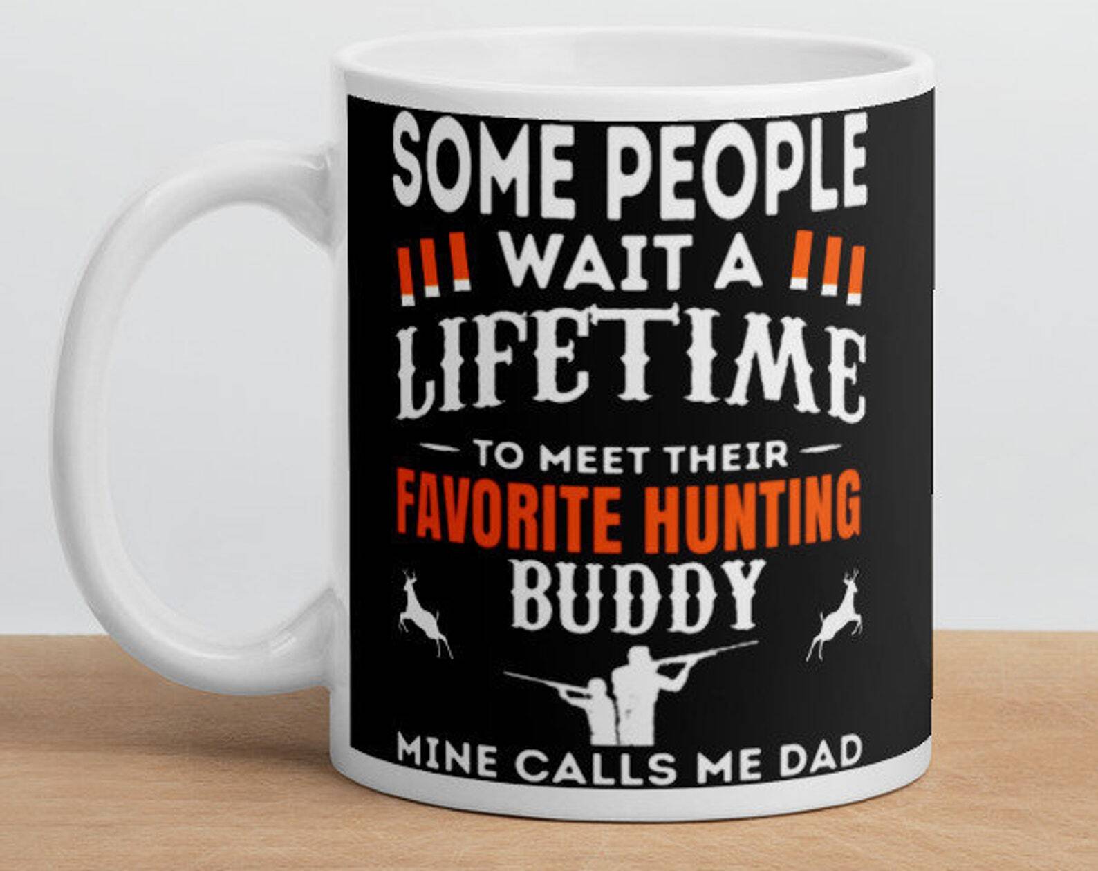 Best Dad Hunting Buddy White Glossy Coffee Mug