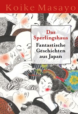 Das Sperlingshaus Masayo Koike