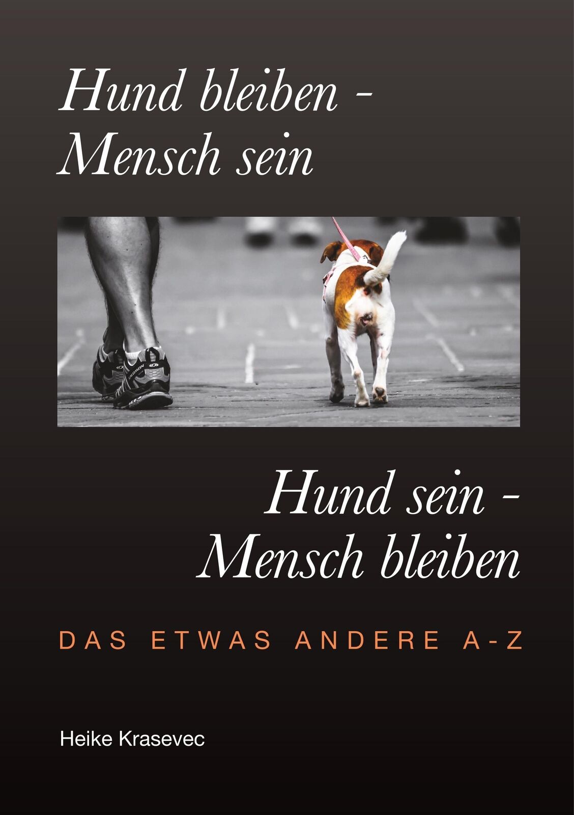 Thumbnail - Hund Bleiben - Mensch Sein Hund Sein - Mensch Bleiben | Buch |