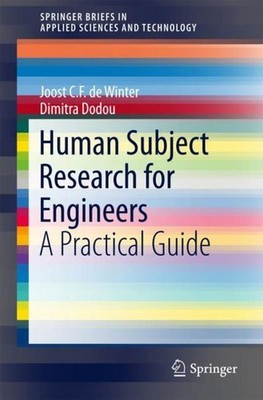Human Subject Research for Engineers Joost C. F. De Winter