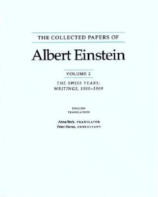 The Collected Papers of Albert Einstein, Volume 2: The Swiss Years: Writi - GOOD