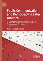 Public Communication And Democracy In Latin America MaríA Soledad Segura