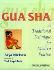 Gua sha: A Traditional Technique for Modern Practice