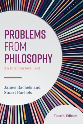 Problems from Philosophy: An Introductory Text by James Rachels