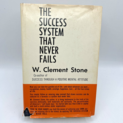 The Success System That Never Fails by W. Clement Stone